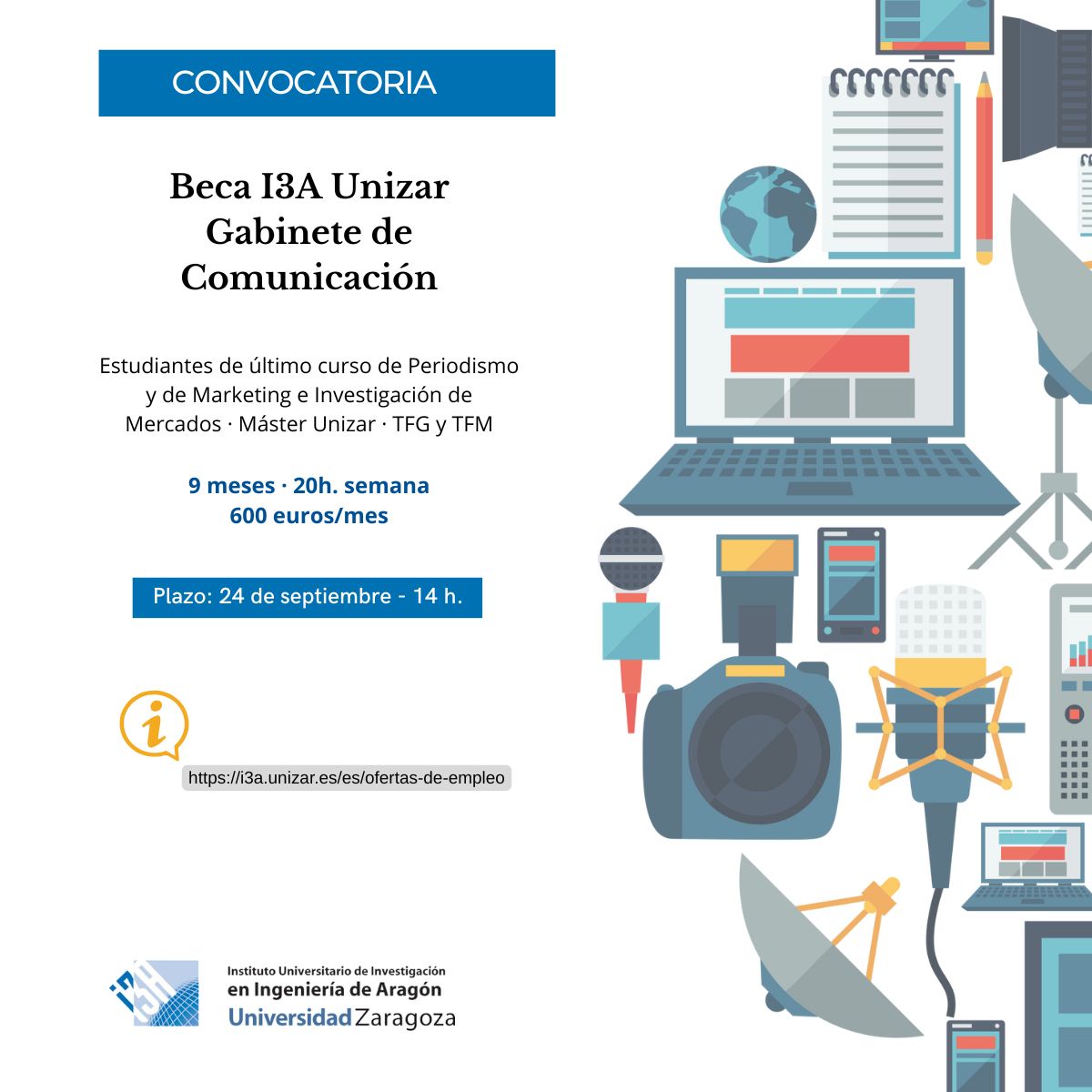 ¿Estudias #periodismo o marketing en #Unizar?  ¿Quieres aprender cómo se trabaja desde un gabinete de #comunicación? 
En el #I3Aunizar buscamos a alguien como tú  👉 ¡No dejes pasar la convocatoria! 🎤📲 Cuenta la ciencia que se hace en Aragón
Másℹ️ i3a.unizar.es/es/ofertas-d...