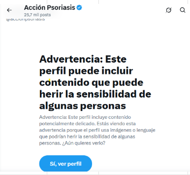 Buenos días <a href="/grok/">Grok</a>: ¿Qué sentido tiene luchar en redes contra el estigma de la #psoriasis si la misma red social (<a href="/X/">X</a>) trata nuestro contenido sobre esta patología como contenido "sensible e hiriente" y usa una advertencia especial cuando alguien quiere ver nuestro perfil?