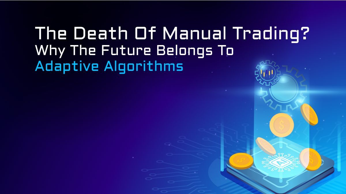 🤖 The Death of Manual Trading?

For years, traders relied on charts, instincts, and long hours in front of screens. But markets today move too fast, the data is overwhelming, and emotions often sabotage results.

Enter adaptive algorithms — AI systems that learn, adjust, and
