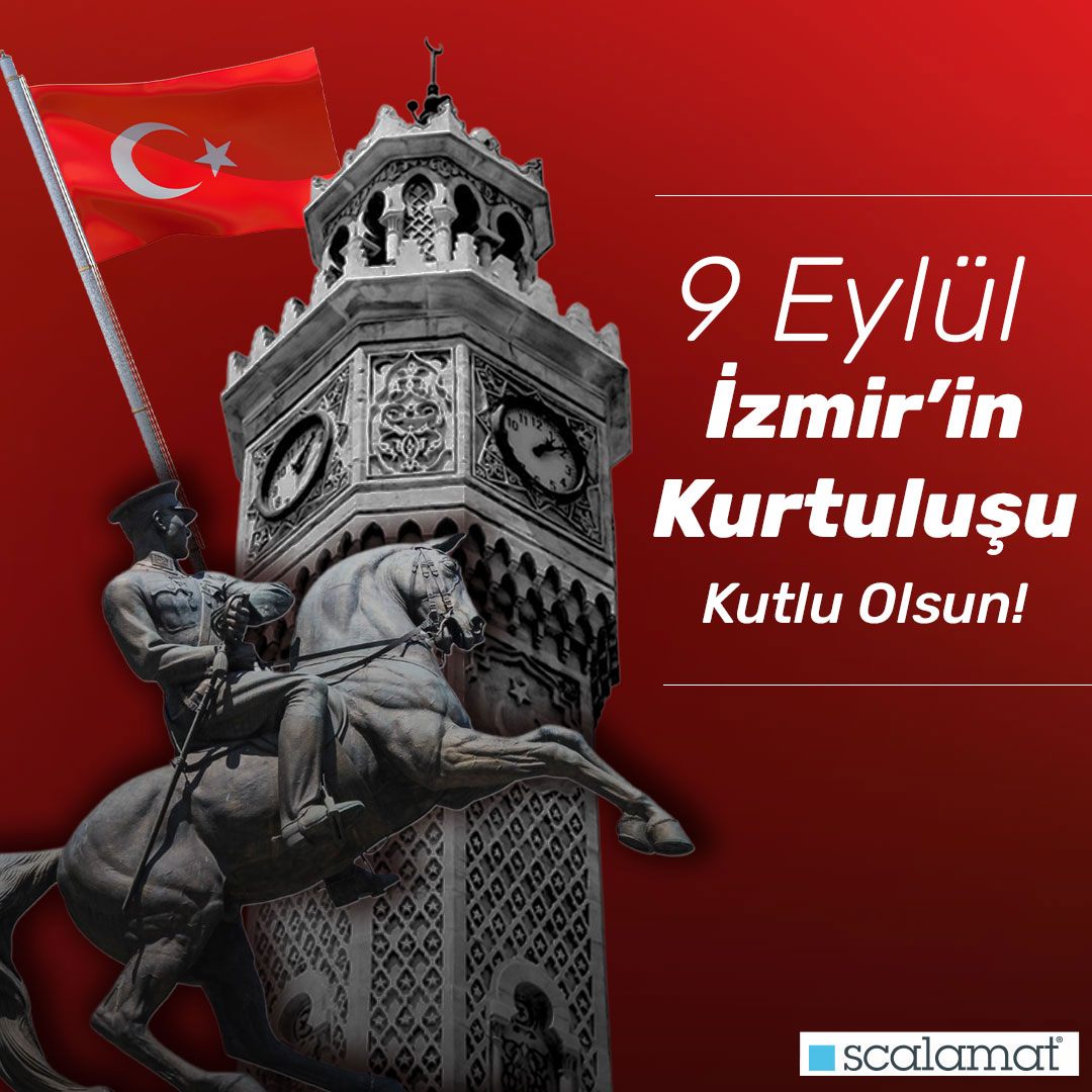 9 Eylül İzmir'in Kurtuluşu kutlu olsun.
#Scalamat #9Eylül #İzmirinKurtuluşu