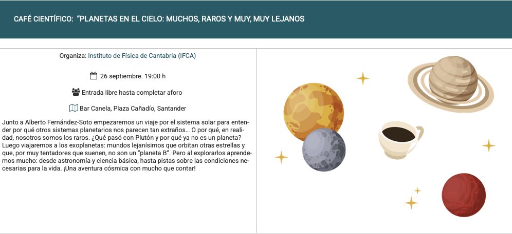 IFCA_CSIC_UC's tweet image. 🔵El IFCA en la Noche Europea de la Investigación el 26/09:
☕️Café científico con @AlbertoFdezSoto
🕖19:00h
📍Bar Canela, Cañadío
🎫Entrada libre hasta completar aforo
🧩Yincana 'Juega con la ciencia'
🕔Dos turnos, 17h y 18h
📍Plaza Cañadío
🎟️web.unican.es/unidades/cultu…