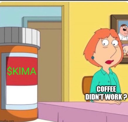 GM Kima Fam, 

Submitting My entry into the <a href="/KimaNetwork/">Kima Network</a> Meme Madness.

Top: Coffee didn't work
Bottom: So I popped a $Kima instead 💊 
#Kima #MemeContest