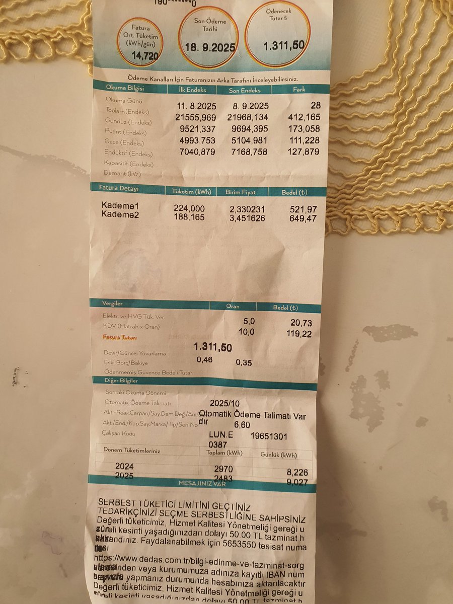 Sn.Müşterimiz,...no'lu elektrik aboneliğinize ait 18.9.2025 son ödeme tarihli ilgili dönem tüketim bedeli 2.440,00 TL olup,1.128,50 TL'lik devlet desteği sonrasında ödenmesi gereken fatura tutarı 1.311,50 TL'dir.
Biri bana bu iyiliği anlatabilir mi🤔Fatura detayında yok <a href="/TCEnerji/">T.C. Enerji ve Tabii Kaynaklar Bakanlığı</a>