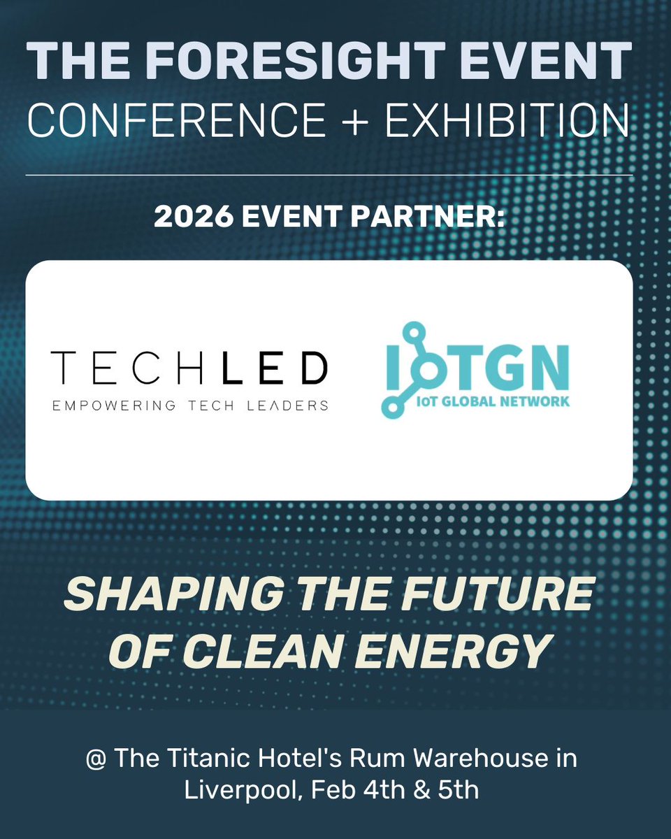 IoTGN's tweet image. Excited to announce our partnership with @Foresight___ t 
Join us 4–5 Feb in Liverpool for 2 days of cleantech innovation, bold debates, start-up pitches &amp;amp; insights shaping the UK’s sustainable energy future. 
Register now 👉foresight.events 
#CleanTech @techledworld