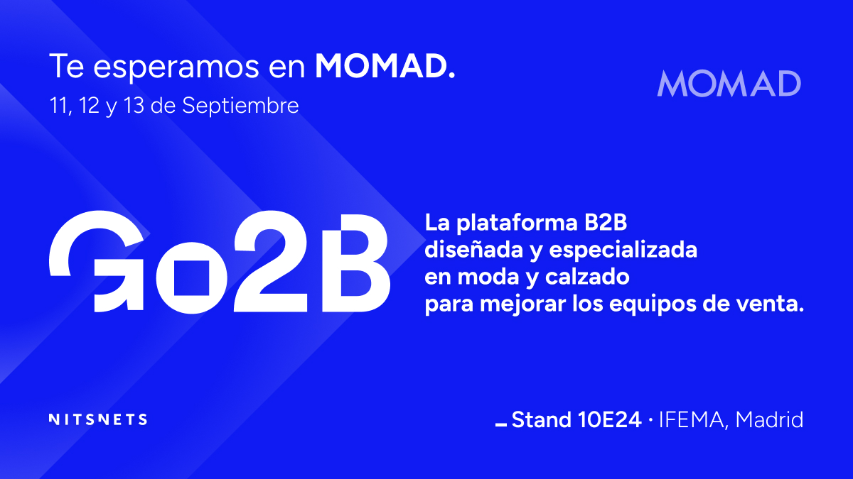 Go2B llega a MOMAD. El vertical B2B para moda y calzado que ya usan marcas internacionales para vender más.
En NITSNETS, como integradores oficiales, te lo enseñamos en directo.

📲 Reserva tu demo → mygo2b.com

#Go2B #B2BCommerce #ModaYCalzado #MOMAD2025 #NITSNETS