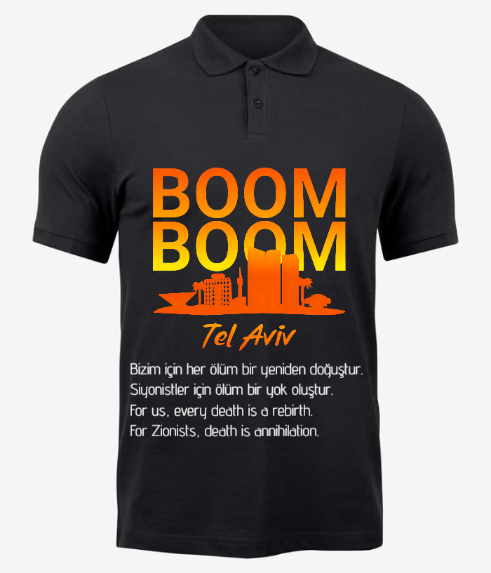 #SenSusTişörtünKonuşsun
#ShutUpYourT-ShirtSpeaks
#ShutUpYourTShirtSpeaks
Şeklinde bir akım başlatıyorum. İlk Tişörtüm Boom Boom Tel Aviv temalı tasarım. Siyah tişört üzerine bastırdım. Diğer tasarladıklarımı da bu hashtagları kullanıp yayınlayacağım inşaAllah.