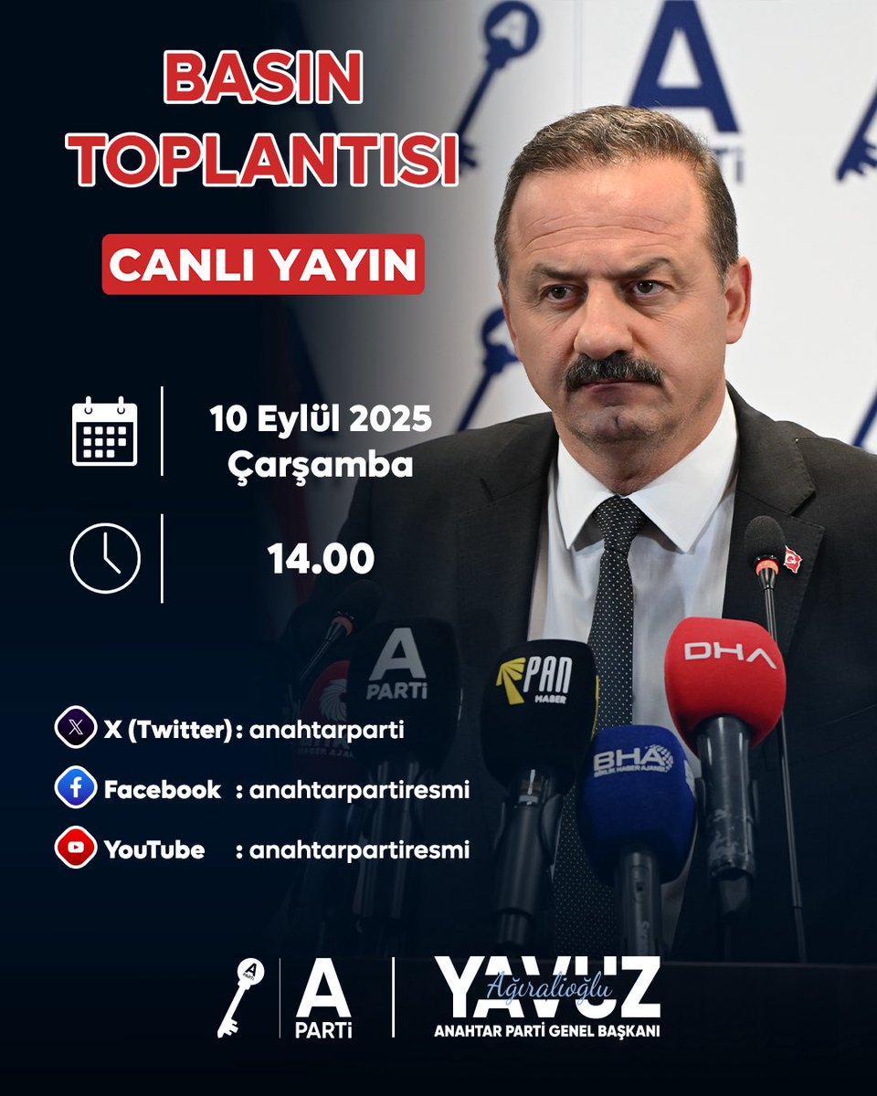 Genel Başkanımız Sayın Yavuz Ağıralioğlu
<a href="/yavuzagiraliog/">Yavuz Ağıralioğlu</a>

🗓 10 Eylül 2025 Çarşamba
⏰ 14.00'te

Haftalık olağan basın toplantısını gerçekleştirecek, gündeme dair önemli açıklamalarda bulunacaktır.

Canlı Yayının Verileceği Hesaplar:

x.com/anahtarparti