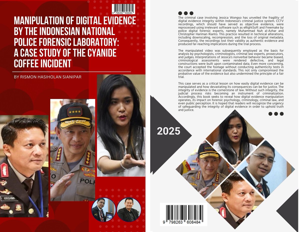 MANIPULATION OF DIGITAL EVIDENCE BY THE INDONESIAN NATIONAL POLICE FORENSIC LABORATORY: A CASE STUDY OF THE CYANIDE COFFEE INCIDENT

play.google.com/store/books/de…