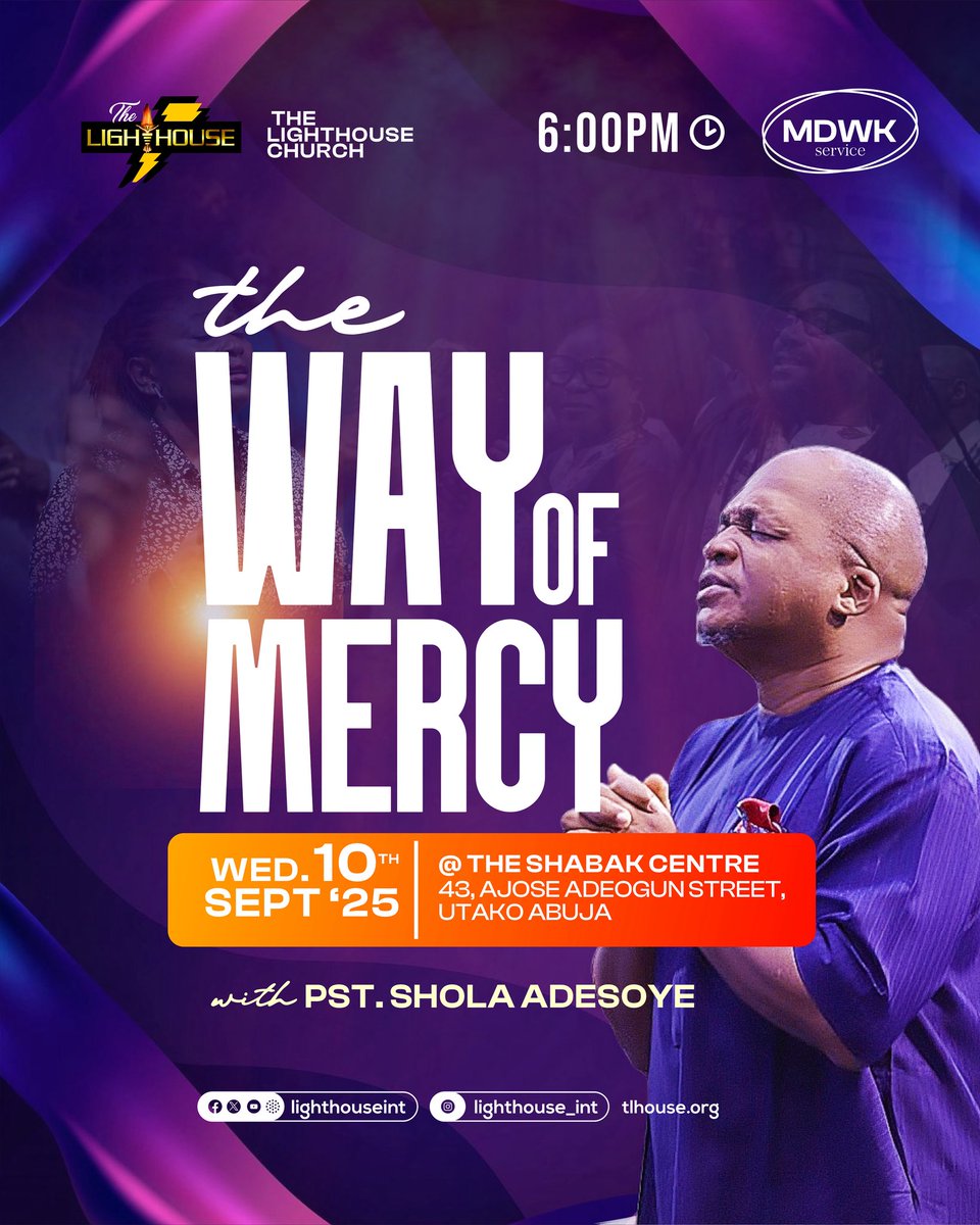 Lighthouseint's tweet photo. Join us this Wednesday, 10th September 2025 for a life-transforming MID-WEEK Service at The Lighthouse Church.
Theme: The Way of Mercy
Time: 6:00PM
Venue: The Shabak Centre, 43 Ajose Adeogun Street, Utako, Abuja
Ministering: Pst. Shola Adesoye
#TheWayOfMercy #LighthouseChurch https://t.co/CfvDnvPdos