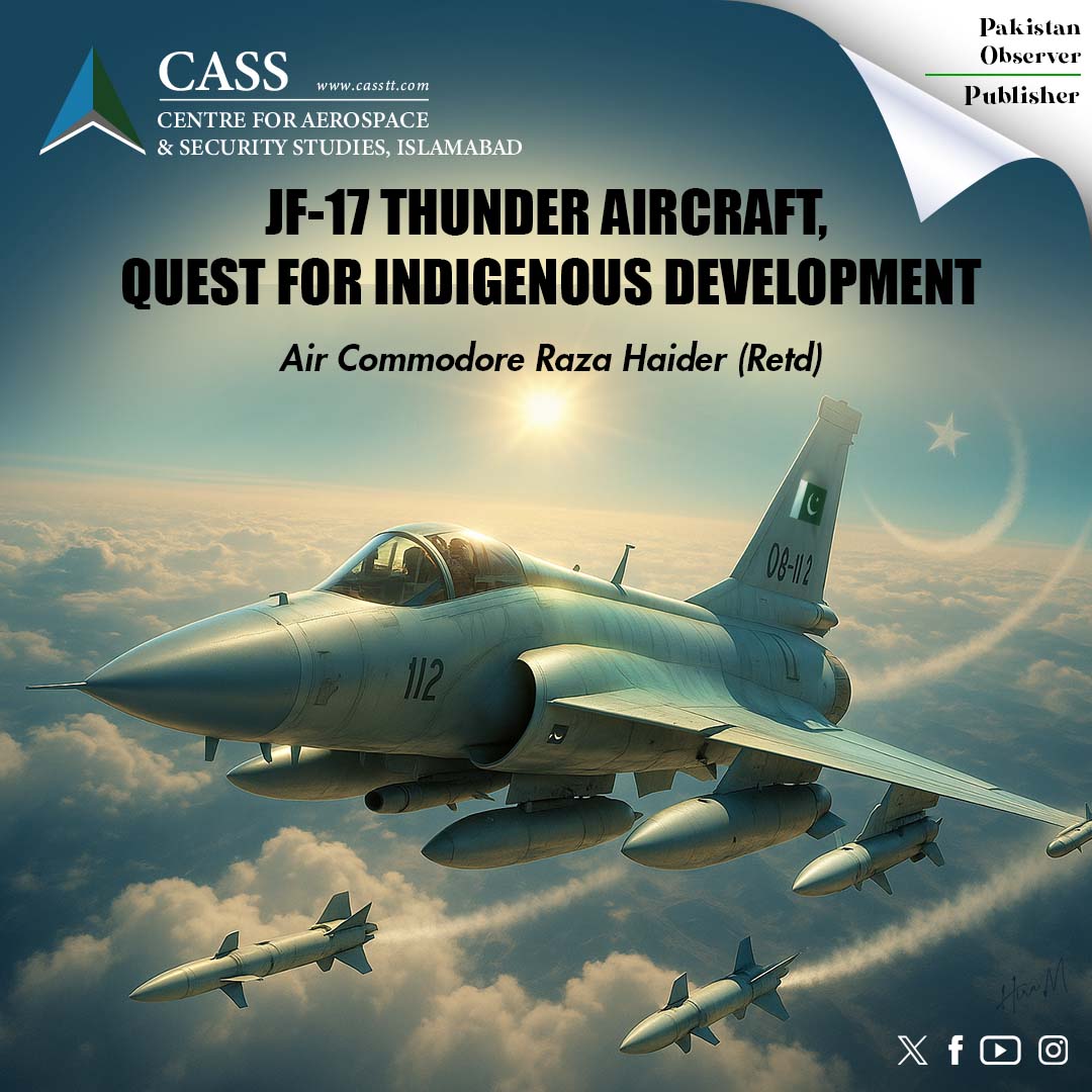 CASS Insights
CASS Director AC Raza Haider writes in <a href="/pakobserver/">Pakistan Observer</a> "The JF-17 thunder symbolizes Pakistan's pursuit of self-reliance, blending advanced capabilities with indigenous production"

🔗 Read: casstt.com/jf-17-thunder-…

#JF17Thunder #PakistanAirForce