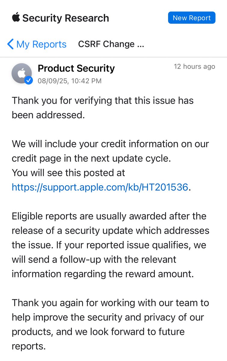 Mohammad Kaif (@_mkahmad) on Twitter photo Apple fixed one of my reports. It was a pretty interesting CSRF which allows unauthorised modification of user profile info.
#bugbountytips #bugbounty #appsec Apple fixed one of my reports. It was a pretty interesting CSRF which allows unauthorised modification of user profile info.
#bugbountytips #bugbounty #appsec