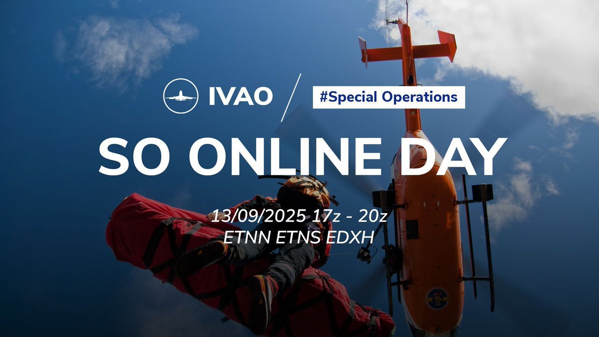 🚁🛫 SO Online Day – September Edition
📍 ETNN | ETNS | EDXH
🗓️ 13th September 2025 | ⏰ 17z – 20z

IVAO Germany, together with the IVAO Special Operations Department, invites you to the September SO Online Day!

#IVAO #SpecialOperations #IVAOEvents #FlightSimulation