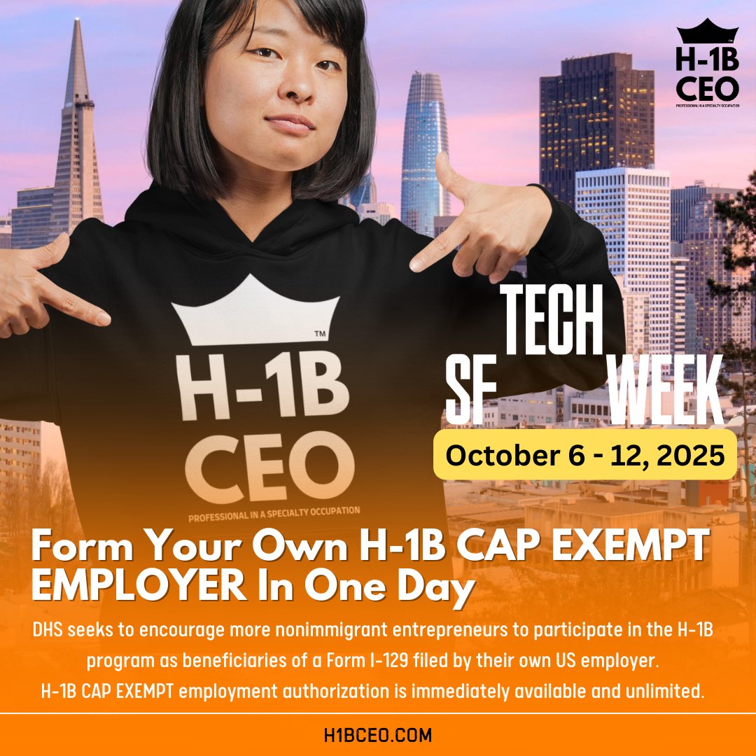 H1BCEO's tweet image. DHS seeks to encourage more nonimmigrant entrepreneurs to participate in the H-1B program. Form Your Own H-1B CAP EXEMPT EMPLOYER In One Day during SF Tech Week, October 8, 2025:

partiful.com/e/qO9Xm32CNYFY…

#SFtechWeek #SFtechWeek2025 #SanFranciscoTechWeek #TechWeek #H1B #CAPEXEMPT