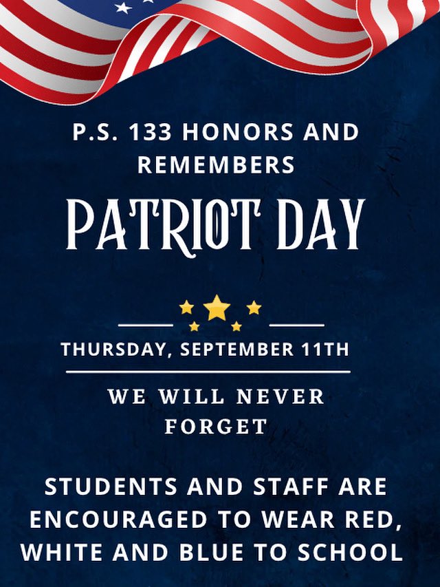 All students and staff are encouraged to wear Red, White, and/or Blue on Thursday, September 11th as we honor and remember all those lives lost on 9/11/01 🇺🇸