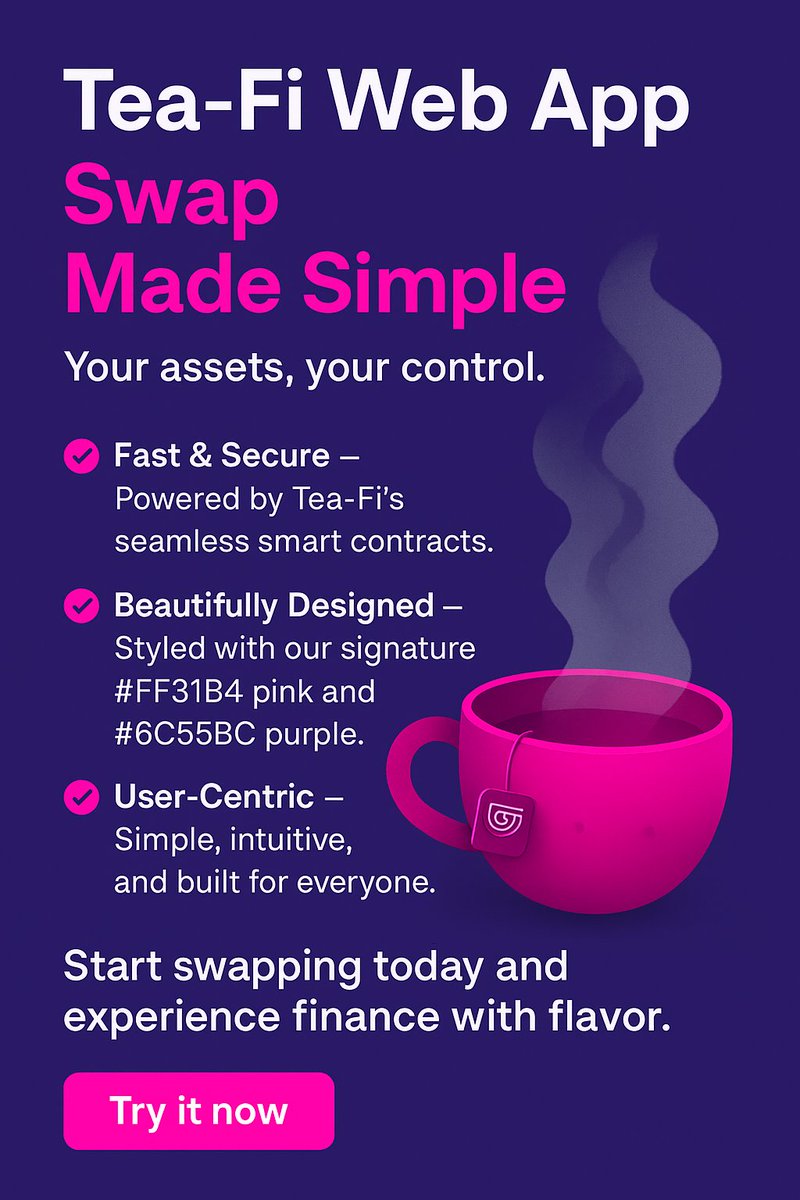 🌸 Tea-Fi Web App — Swap Made Simple 🍵✨

With Tea-Fi Web App, making a swap is as smooth as your favorite brew.
✅ Fast &amp; Secure – Powered by Tea-Fi’s seamless smart contracts.

✅ User-Centric – Simple, intuitive, and built for everyone.
#TeaFi  #DeFi #Swap <a href="/TeaFi_Official/">Tea-Fi | Crypto Super App☕️</a>