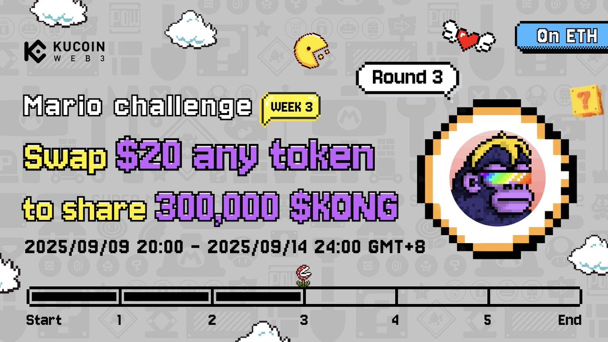 KuCoin Web3 Wallet (@kucoin_web3) on Twitter photo π¦ #MarioChallenge Week 3 Round 3 is here!
<a href="/KuCoin_Web3/">KuCoin Web3 Wallet</a> Wallet Γ <a href="/CyberKongz/">CyberKongz</a>
π° 300,000 $KONG prize pool
(Chain: ETH | CA: 0x8db036f007841C21B97eFF7dfc2c187241d59BaF)
π
Sep 9, 20:00 β Sep 14, 24:00 (UTC+8)
How to join
1οΈβ£ Join Galxe πapp.galxe.com/quest/kucoinweβ¦
2οΈβ£ SWAP β₯ $20 any π¦ #MarioChallenge Week 3 Round 3 is here!
<a href="/KuCoin_Web3/">KuCoin Web3 Wallet</a> Wallet Γ <a href="/CyberKongz/">CyberKongz</a>
π° 300,000 $KONG prize pool
(Chain: ETH | CA: 0x8db036f007841C21B97eFF7dfc2c187241d59BaF)
π
Sep 9, 20:00 β Sep 14, 24:00 (UTC+8)
How to join
1οΈβ£ Join Galxe πapp.galxe.com/quest/kucoinweβ¦
2οΈβ£ SWAP β₯ $20 any