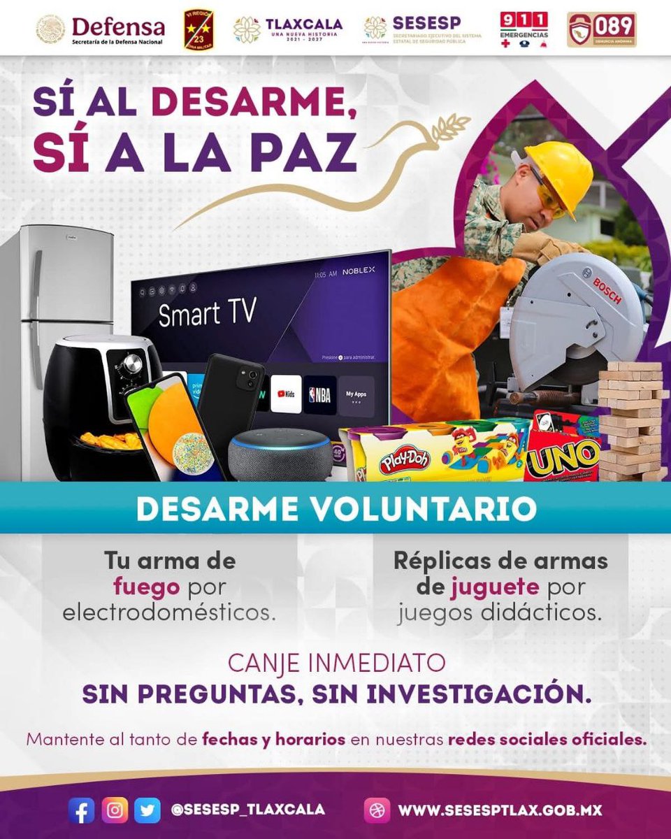 🕊️ Sí al desarme, sí a la paz

✅ Cambia tu arma de fuego por aparatos electrodomésticos y réplicas de armas de juguete por juegos didácticos

📅  Acude a la presidencia municipal de tu localidad e infórmate de fechas y horarios en las redes sociales oficiales

#UnaNuevaHistoria
