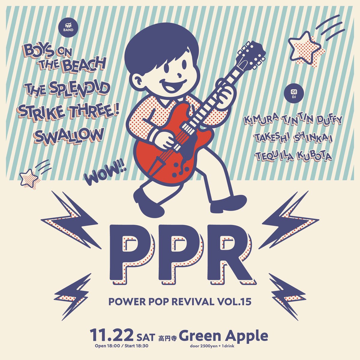 tequila_kubota's tweet photo. フライヤー渡したよ。
『Power Pop Revival vol.15』
11.22(Sat)Open 18:00 Start 18:30
at Green Apple (高円寺)
door 2500yen+1drink
チケットの取り置きは、各バンド・DJまでDMにてご連絡をお願いします。
#ppr
#powerpop
#botb
#thesplendid
#strikethree
#swallow
#Linustat
#GreenApple https://t.co/KFcwBtYwoJ