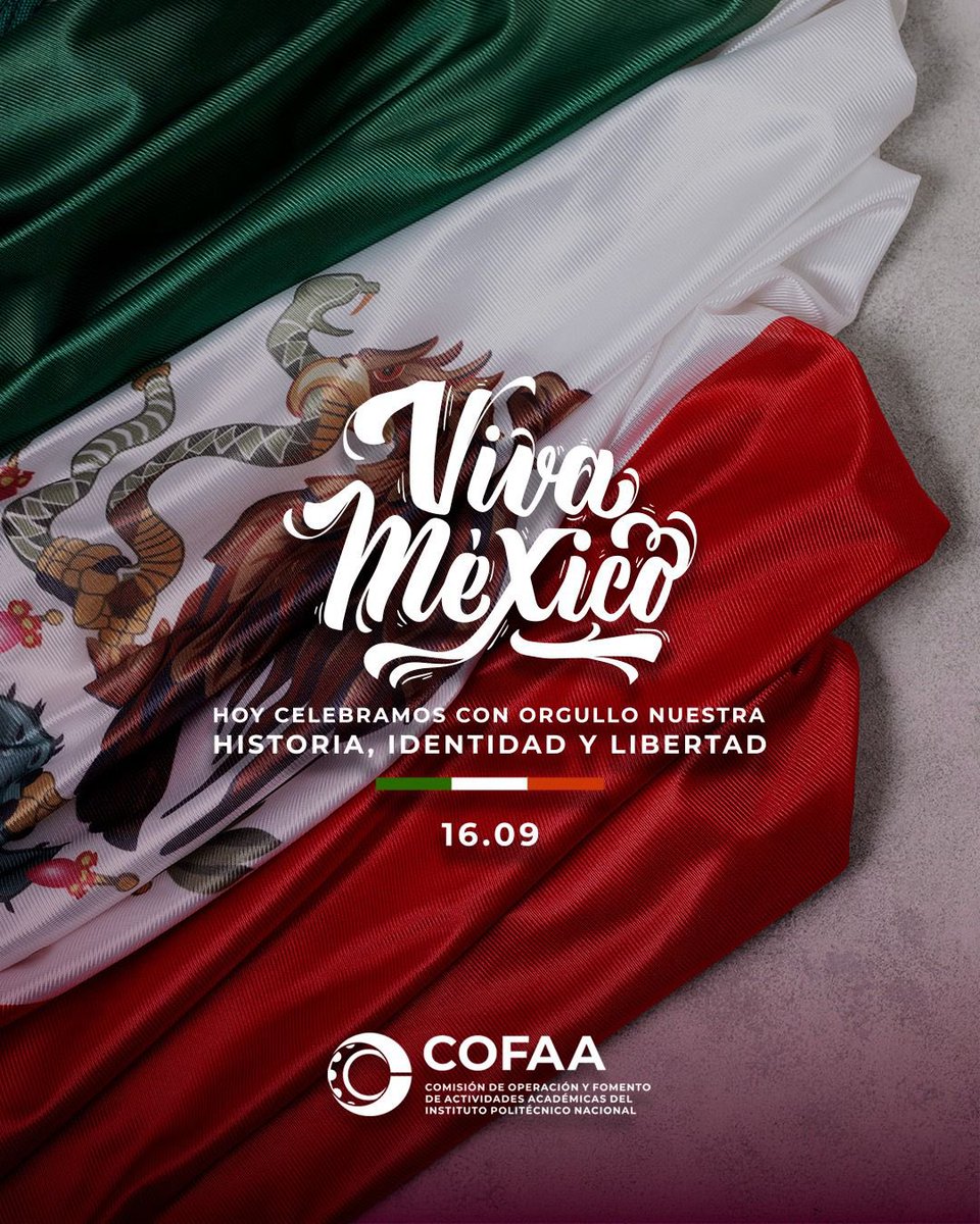 En COFAA conmemoramos el espíritu que dio origen a nuestra nación, reafirmando nuestro compromiso con la educación, el conocimiento y el desarrollo de México.  
¡Felices fiestas patrias!  
#16DeSeptiembre #VivaMéxico #OrgulloPolitécnico