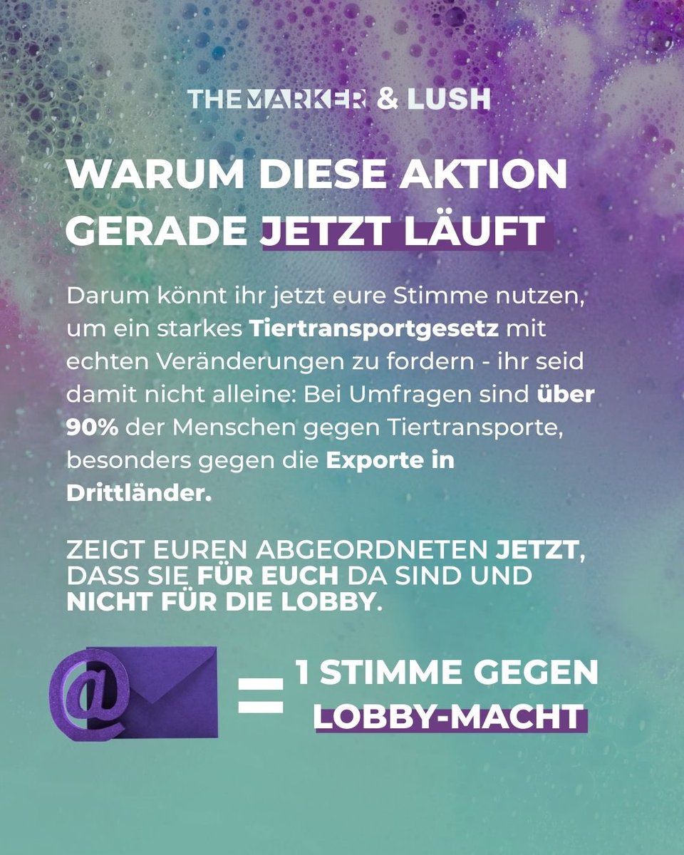 Deine Mail = deine Stimme gegen Lobby-Macht

Scanne in deinem Lush-Shop den QR-Code, sende mit wenigen Klicks eine Mail an deine Abgeordneten der EU, damit sie sich für Verbesserungen bei Tiertransporten einsetzen.

Du hast keinen Lush in deiner Nähe? weare.lush.com/at/themarker/