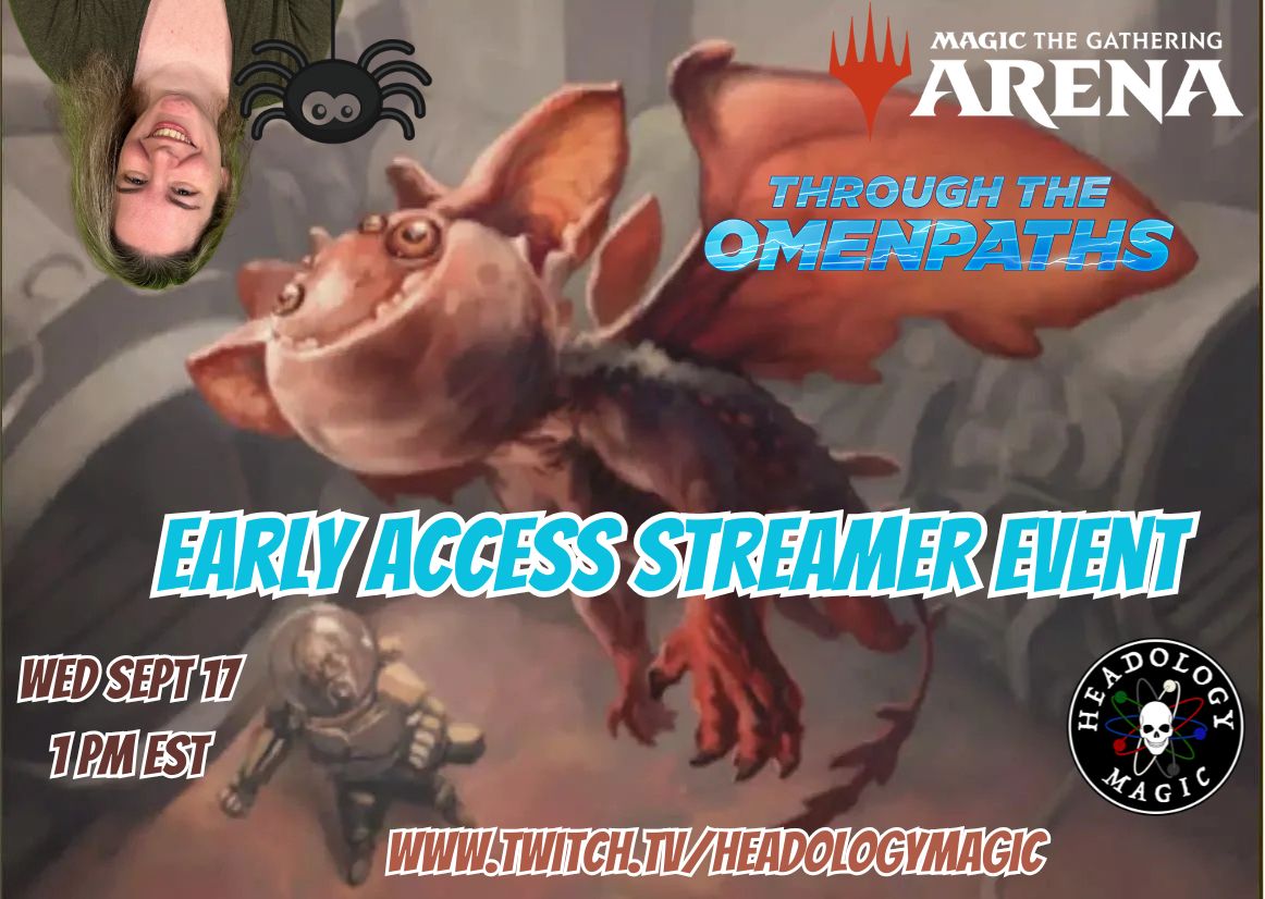 Thanks to WotC, your favorite streamers have early access through gifted accounts to play Through The Omenpaths tomorrow, Wednesday the 17th, starting at 1pm EST!  

Come watch and prepare for your upcoming paper prereleases or drafting on Arena when the set releases!