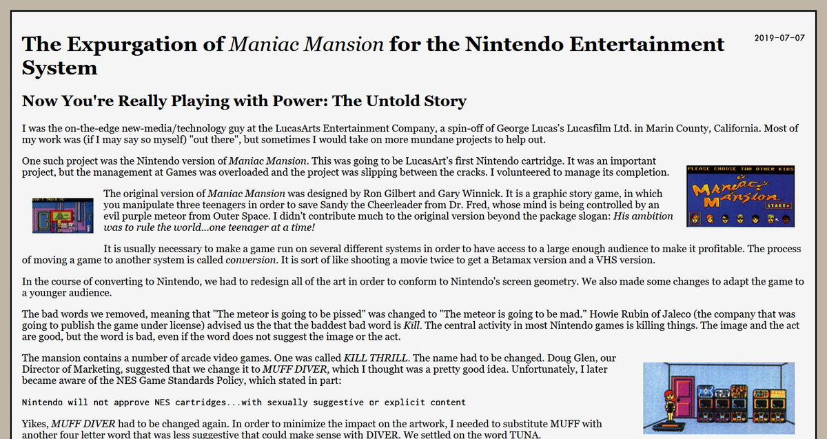 <a href="/Laserschwert_/">Laserschwert</a> Douglas Crockford's "The Expurgation of Maniac Mansion for the Nintendo Entertainment System" is essential reading for every #ManiacMansion fan. Learn how the game got neutered for its NES port: crockford.com/maniac.html