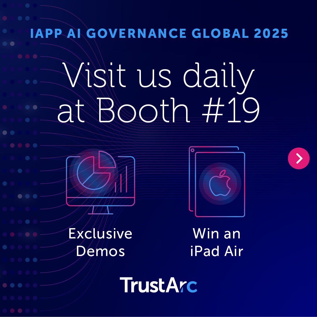 TrustArc's tweet photo. 📢 2 days. Endless insights.

Join us Sept 18–19 in Boston for IAPP AI Governance Global 2025 &amp; explore the future of intelligent #PrivacyOps with TrustArc.

🔗 https://t.co/ZY3hu6MjGi
#AI #Compliance #IAPP #TrustArc https://t.co/jofVyAfcQX