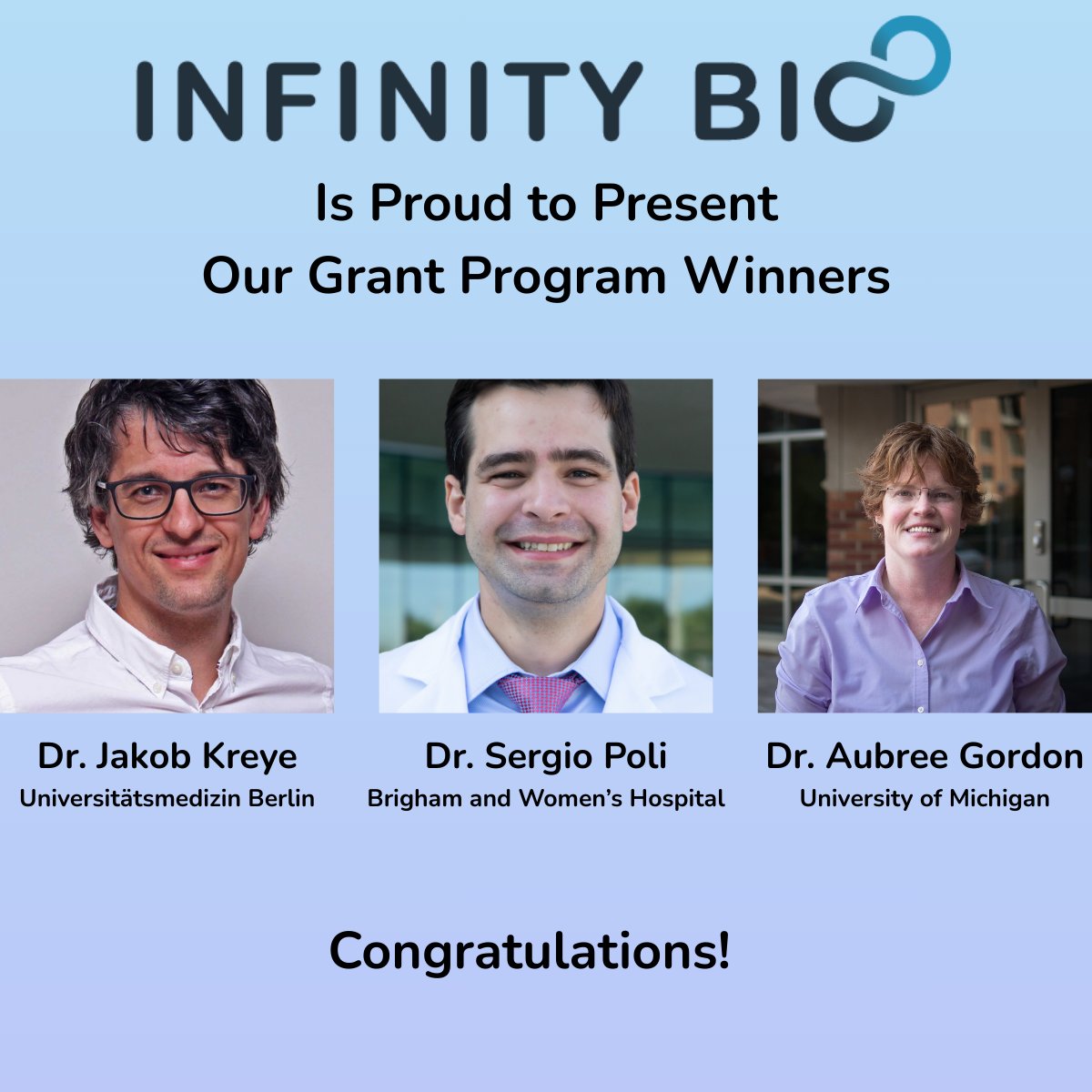 Infinity Bio is proud to announce the winners of our Early Access Grant Program. Congratulations to Dr. Jakob Kreye at Charité – Universitätsmedizin Berlin, Dr. Sergio Poli at Brigham and Women’s Hospital, and Dr. Aubree Gordon at the University of Michigan. Their research in