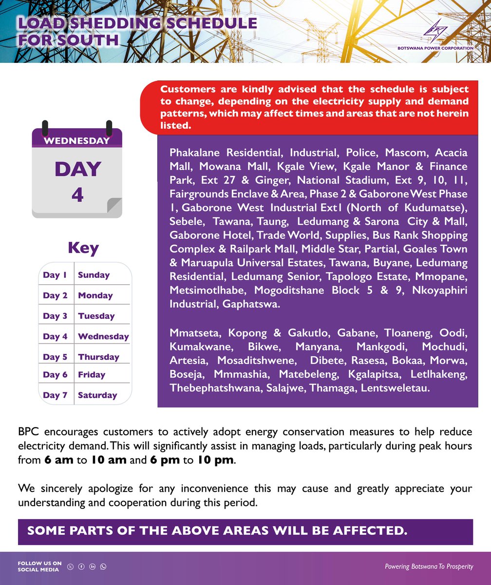 LOAD SHEDDING SCHEDULE FOR WEDNESDAY 17 SEPTEMBER, (DAY 4), FROM 6PM - 10PM

Customers are kindly advised that the schedule is subject to change, depending on the electricity supply and demand patterns, which may affect times and areas that are not herein listed.

Thank you