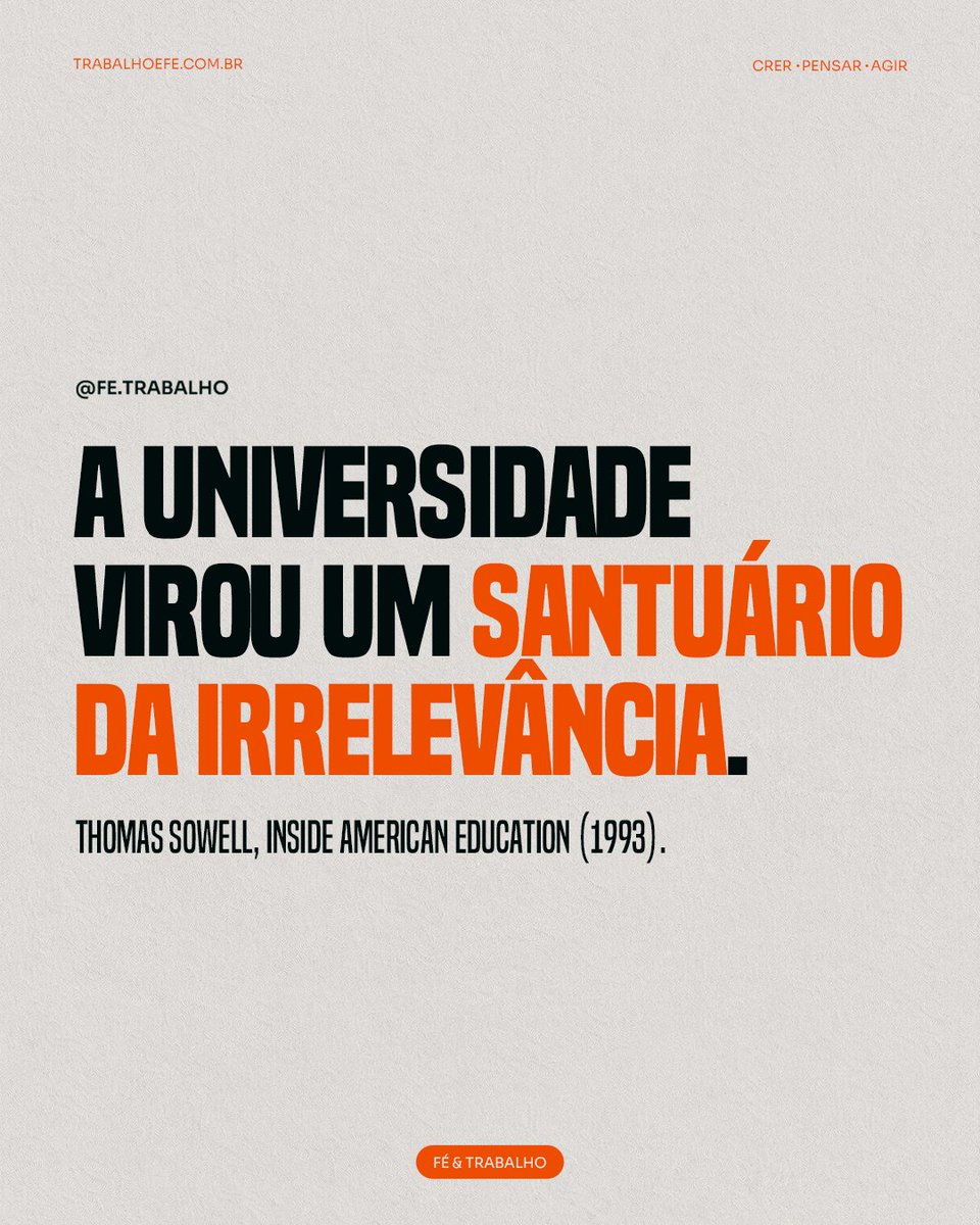 Sowell analisou como o ensino superior foi capturado por ideologias.

–

#frasedodia #universidade #irrelevância #ideologia