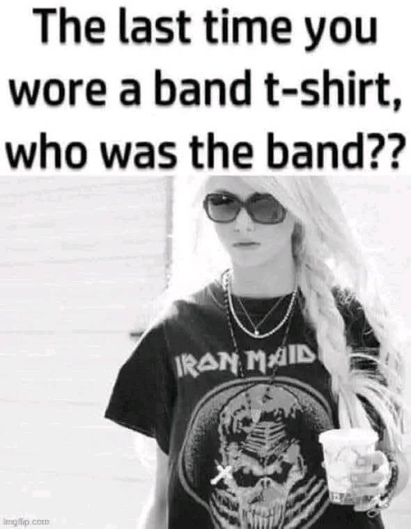 Last band t-shirt you wore?