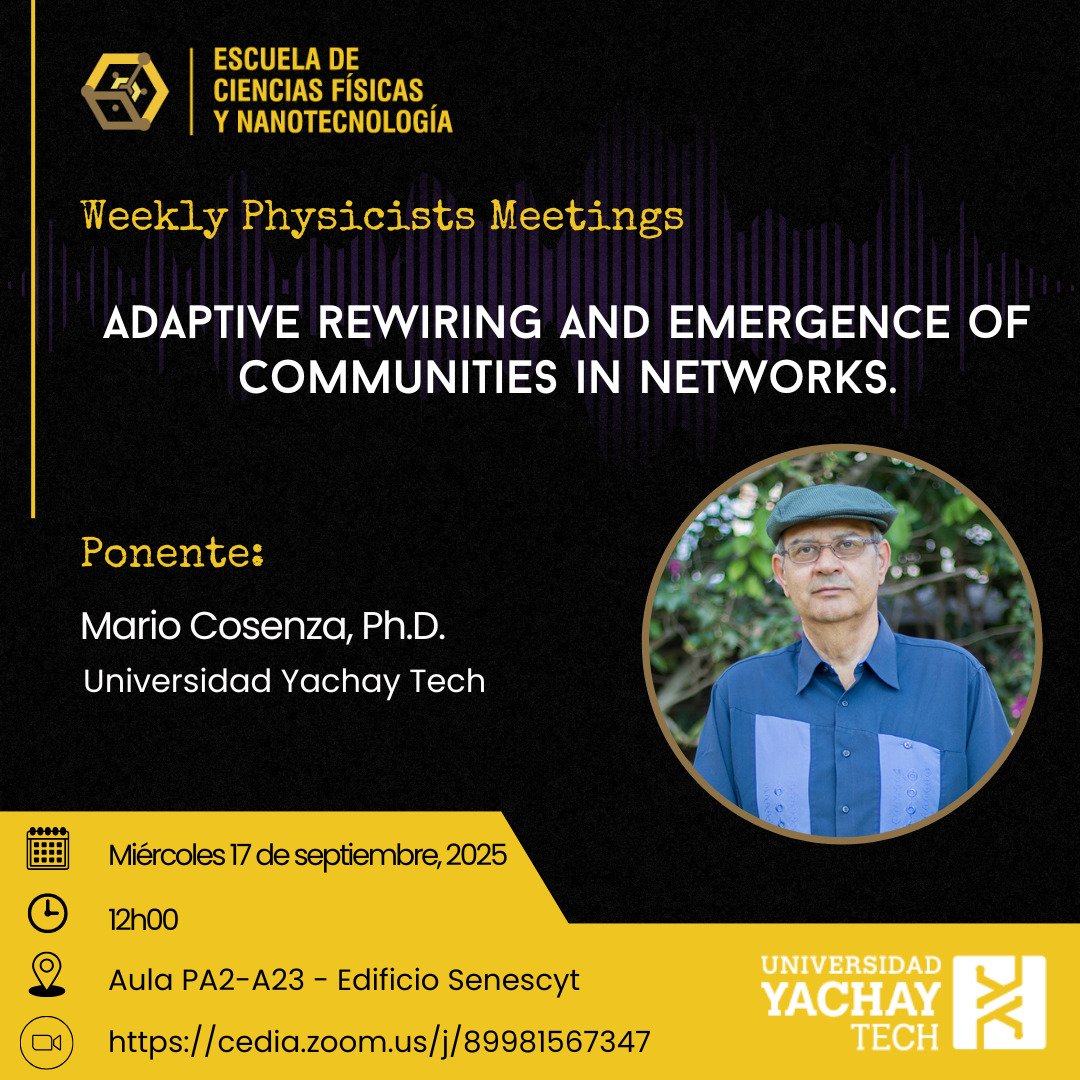 📢 ¡Atención!
La Escuela de Ciencias Físicas y Nanotecnología de la Universidad Yachay Tech tiene el placer de invitarte a nuestro próximo seminario "Weekly Physicists Meetings".                Zoom 🎥 haciendo clic aquí: cedia.zoom.us/j/89981567347