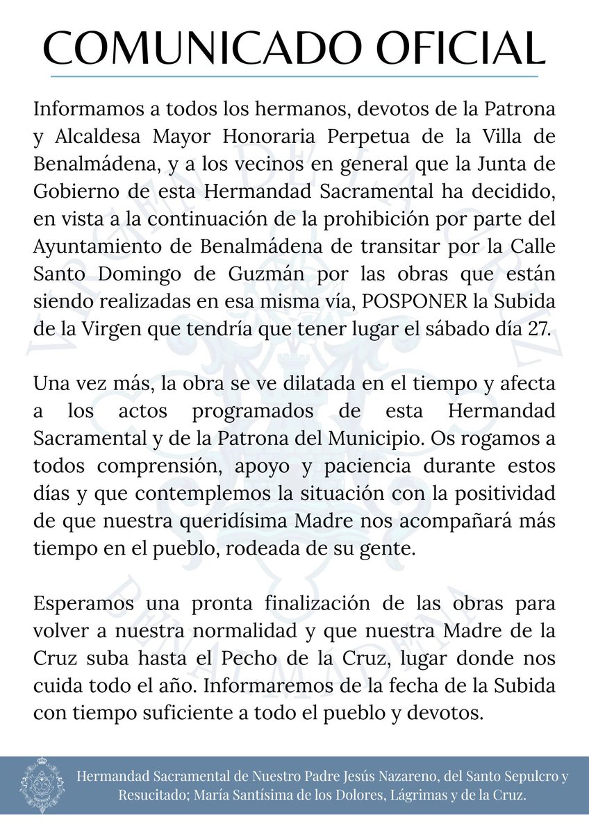 🔵[COMUNICADO OFICIAL]

Emitimos Comunicado Oficial por parte de esta Hermandad Sacramental referente a la decisión de POSPONER la Subida de Nuestra Señora de la Cruz, Patrona y Alcaldesa Mayor Honoraria Perpetua de la Villa de Benalmádena, por las obras. #CofradíasMLG