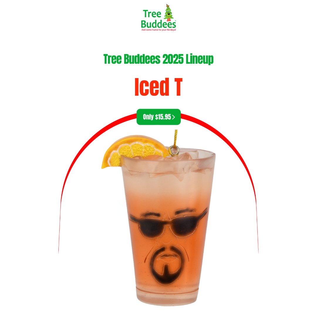 TreeBuddees's tweet image. Rapper. Actor. Beverage. Ornament. Legend.
#IcedTOrnament #TreeBuddees