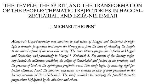 "More attention needs to be given to Ezra–Nehemiah’s relationship to the early postexilic prophetic books...The presence of literary allusions and echoes in Ezra-Nehemiah to Haggai and Zechariah confirms this need." (JETS 67.4)