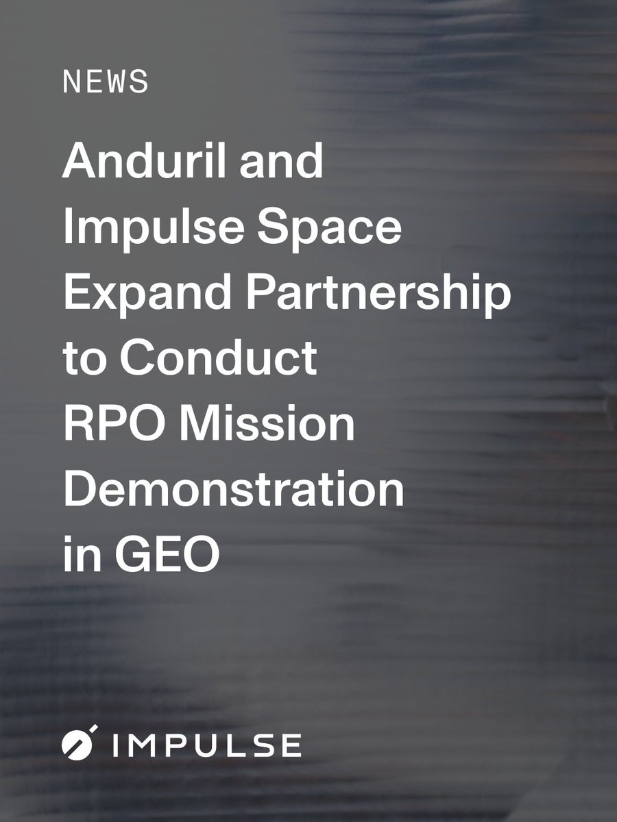 Impulse and <a href="/anduriltech/">Anduril Industries</a> are expanding our partnership to demonstrate RPO in GEO. 

Targeted for 2026, this mission shows how RPO can be faster, more cost-effective, and more accessible in high-energy orbits. 

🔗 impulsespace.com/updates/anduri…  

 #MobilizeSpace
