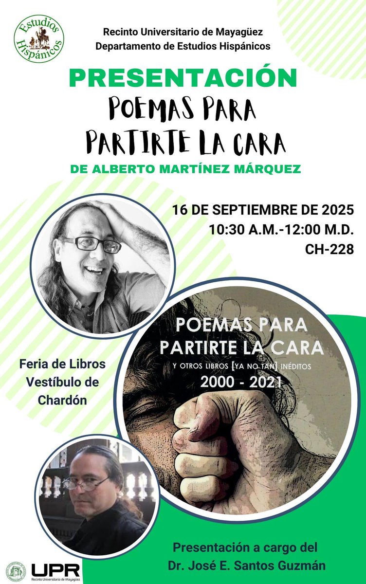 uprm's tweet image. DEPARTAMENTO DE ESTUDIOS HISPÁNICOS INVITA A LA COMUNIDAD A ESTA PRESENTACIÓN

📖Presentación del libro “Poemas para partirte la cara”, de Alberto Martínez Márquez.
Presenta el Dr. José Santos Guzmán.
📍Edificio Carlos E Chardón salón 228
🕰️ 10:30am.
¡Los esperamos!
#ESHI #UPRM