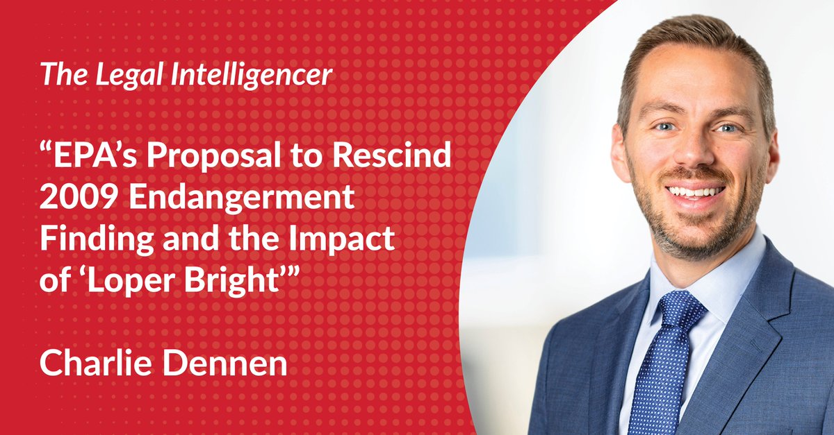 The EPA has proposed rescinding its 2009 endangerment finding, the backbone of U.S. greenhouse gas regulation, citing the Supreme Court’s Loper Bright decision. In a new article, Charlie Dennen analyzes the legal and regulatory implications.

Full article: bit.ly/3IeA4zL