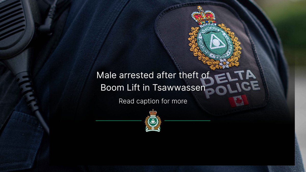 A male was arrested after breaking into a construction site, stealing a Boom lift and driving it erratically on the streets of Tsawwassen. See link below for full details.
#DPD #DeltaPolice #RoadSafetyMatters 

bit.ly/42kWoP5