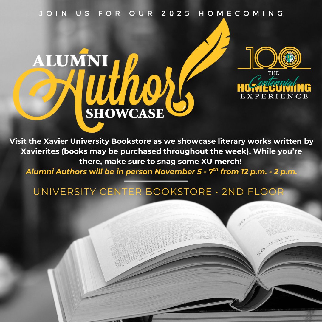 📚✨ Calling all Xavier Alumni Authors!

As part of Centennial Homecoming Week, we’re shining a spotlight on YOU at the Alumni Author Showcase. 

November 5–9 | 12–2 p.m. 
Xavier University Bookstore - University Center, 2nd floor

Secure your spot today: xavierproud.com/alumniauthorsh…