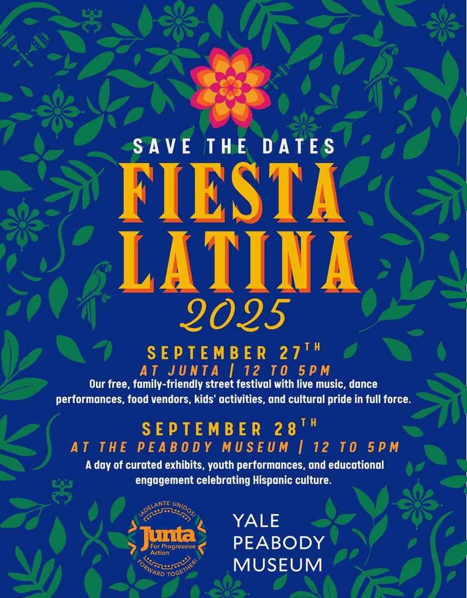 Celebrate Hispanic heritage at ¡Fiesta Latina!
Saturday, Sept. 27 at Junta for Progressive Action
Sunday, Sept. 28 at the Yale Peabody Museum
Enjoy a weekend of music, dance, and community.
ow.ly/Qf2Q50WSroe