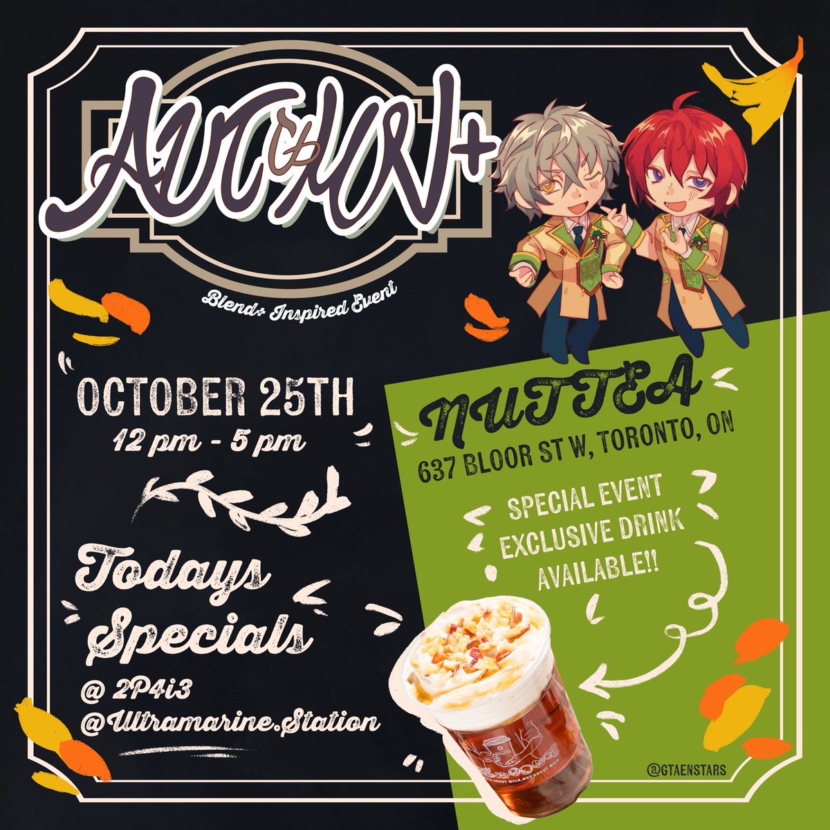 Join us at AUTUMN+ ☕️

A Blend+ inspired Ensemble Stars Cupsleeve event on October 25th at NutTea Toronto.

We look forwards to serving you cupsleeves, prints, and much more with a warm blend of love 🍂
