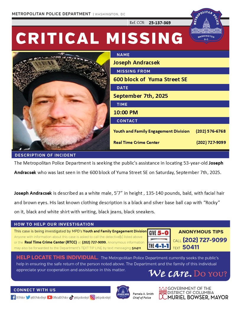DCPoliceDept's tweet photo. Critical #MissingPerson 53-year-old Joseph Andracsek who was last seen in the 600 block of Yuma Street SE on Saturday, September 7th, 2025

Have info? Call 202727-9099 or text 50411. https://t.co/jbg1JoskMA