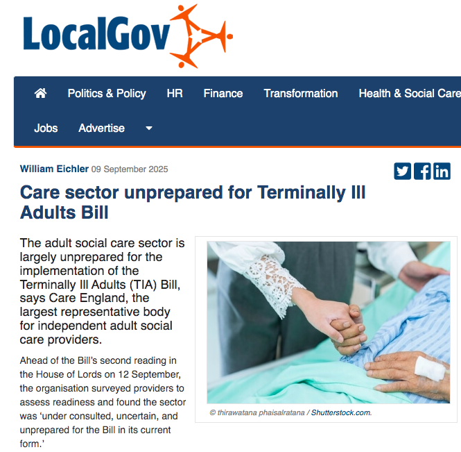 Yesterday: House of Lords Delegated Powers Committee says parts of the bill are “skeleton legislation” and key details are missing

Today: Care England says the care sector has been overlooked (“Engagement…has been minimal”) and only 13% of care homes could manage an AS law