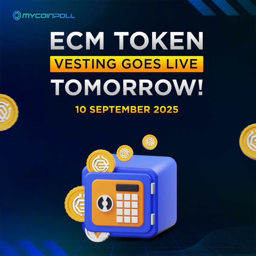 🚨 Big News for ECM Holders! 🔐💥

📅 Mark the Date: 10 September 2025
The countdown is almost over… ⏳ ECM Token Vesting goes LIVE TOMORROW! 🚀

This is a major milestone for the MyCoinPoll ecosystem as we enter the next phase of smart and sustainable token distribution.