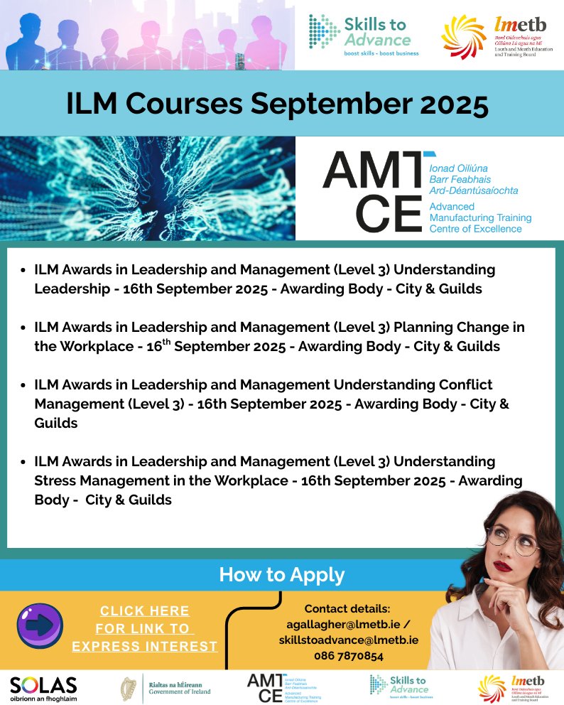 Skills to Advance LMETB (@lmetbie) on Twitter photo 📅 Start Date: 16th Sept 2025
🎓 Awarding Body: City & Guilds
🏫 ILM Level 3 Awards in Leadership & Management
📍 Delivered in the Advanced Manufacturing Training Centre of Excellence
📲 Interested?
Email: skillstoadvance@LMETB.ie or Click to Express Interest 📅 Start Date: 16th Sept 2025
🎓 Awarding Body: City & Guilds
🏫 ILM Level 3 Awards in Leadership & Management
📍 Delivered in the Advanced Manufacturing Training Centre of Excellence
📲 Interested?
Email: skillstoadvance@LMETB.ie or Click to Express Interest