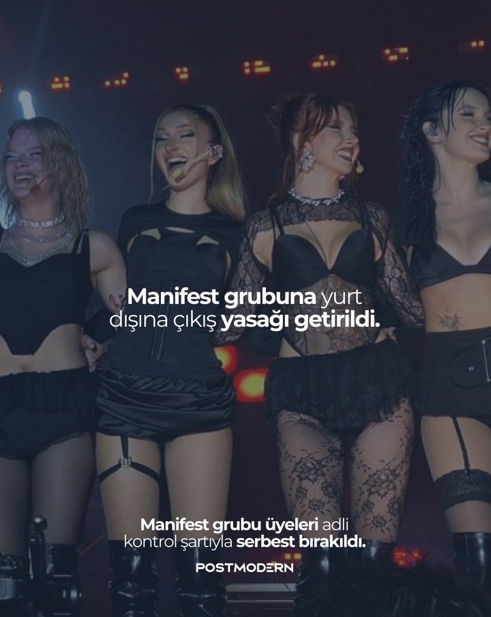 Manifest grubu üyeleri adli kontrol şartıyla serbest bırakıldı. Yurt dışı yasağı getirildi…  Bu kızlar muhtemelen bir süre sonra yurt dışına açılacaklardı. 

Şirketlerden, sanatçılara kadar “Biz ne istersek o olur” diyorlar. Olayın özeti bu.