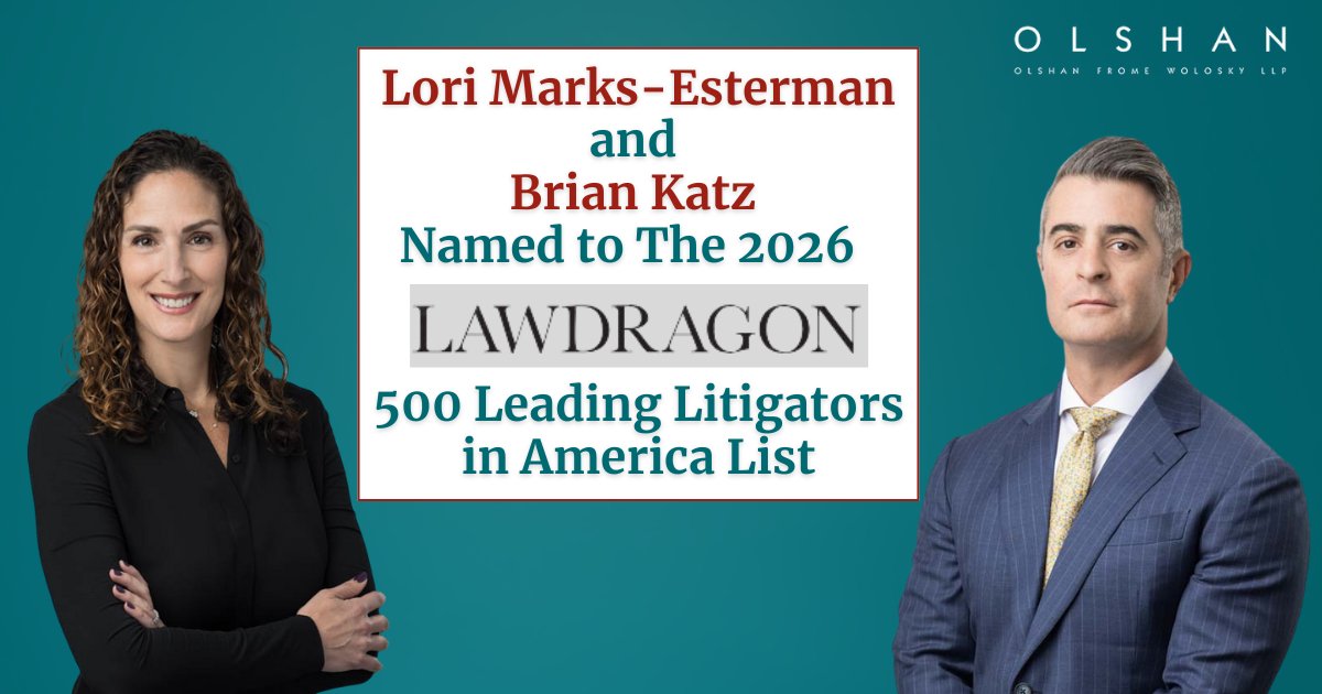 Chair of <a href="/OlshanLaw/">OlshanLaw</a>'s Litigation Practice Group and Head of the firm’s Shareholder Activism Litigation Practice Lori Marks-Esterman and Chair of the firm's Litigation Practice Group Brian Katz Named to The 2026 <a href="/lawdragon_news/">Lawdragon</a> 500 Leading Litigators in America List
#OlshanLaw