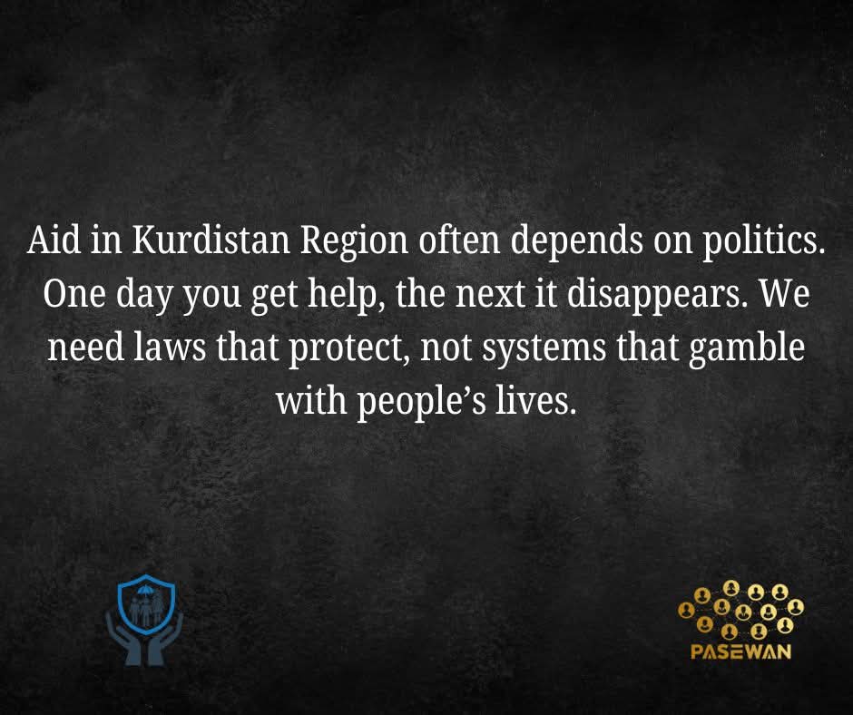 pasewan's tweet photo. Aid in Kurdistan Region often depends on politics. One day you get help, the next it disappears. We need laws that protect, not systems that gamble with people’s lives. https://t.co/YPt0O32MKN