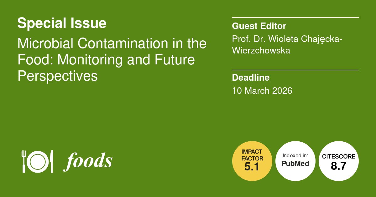 Foods_MDPI's tweet image. #foodsmdpi Call for papers📢
📗Special issue "#Microbial #Contamination in the #Food: #Monitoring and Future Perspectives"

Guest Editor: Prof. Dr. Wioleta Chajȩcka-Wierzchowska

📅Deadline: 10 March 2026
📌Link: mdpi.com/journal/foods/…